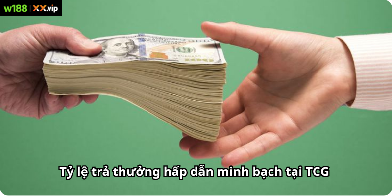 Tỷ lệ trả thưởng hấp dẫn minh bạch tại TCG 