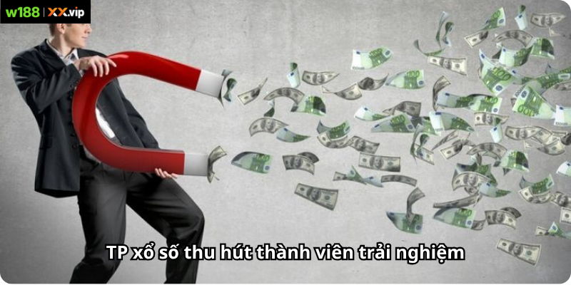 TP xổ số thu hút thành viên trải nghiệm