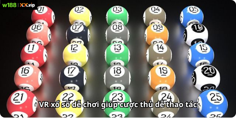 VR xổ số dễ chơi giúp cược thủ dễ thao tác