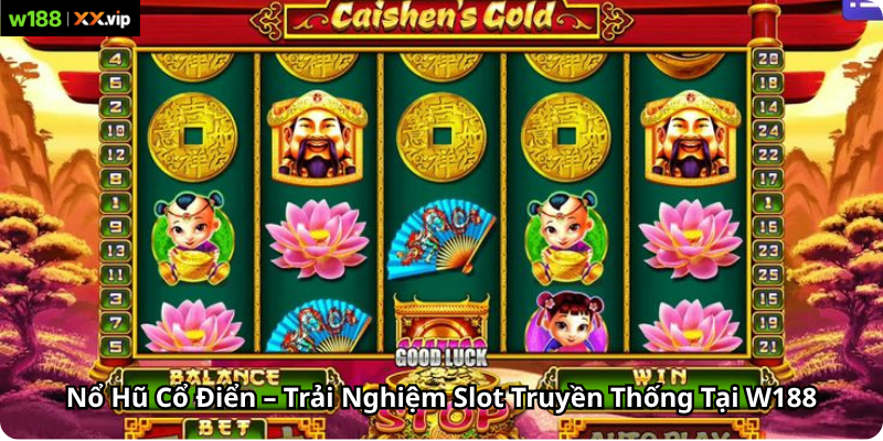 Nổ Hũ Cổ Điển – Trải Nghiệm Slot Truyền Thống Tại W188